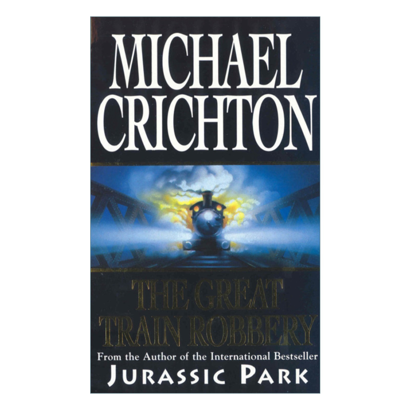 英文原版 The Great Train Robbery 火车大劫案 迈克尔·克莱顿小说 侏罗纪公园作者 英文版 进口英语原版书籍