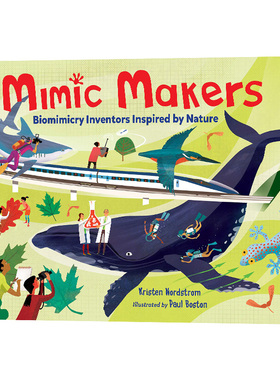 英文原版 Mimic Makers Biomimicry Inventors Inspired by Nature 受大自然灵感启发的生物发明家 精装 英文版 进口英语原版书籍