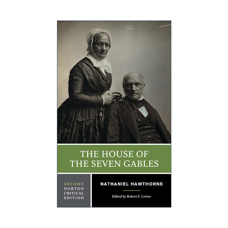 英文原版 The House of the Seven Gables七个尖角阁的房子第二版 Nathaniel Hawthorne诺顿文学解读系列Norton Critical Editions