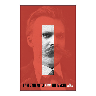 英文原版 I Am Dynamite 我是炸药 尼采的一生 传记 Sue Prideaux苏·普里多 英文版 进口英语原版书籍