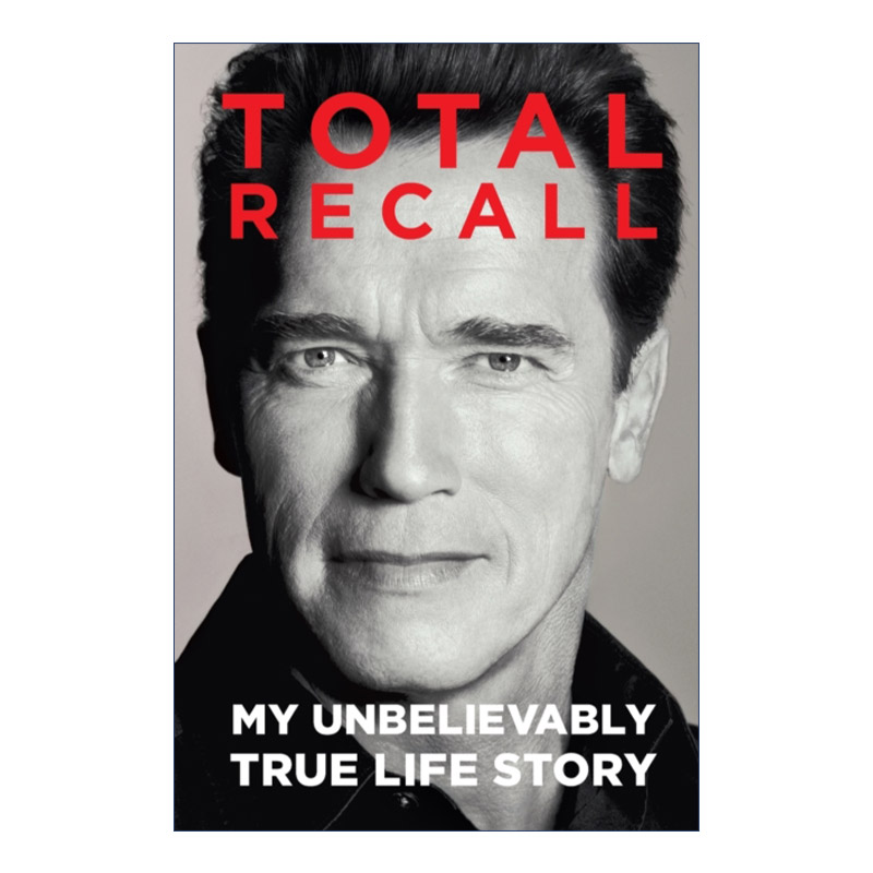 英文原版 Total Recall 终结者 施瓦辛格自传 英文版 进口英语原版书籍