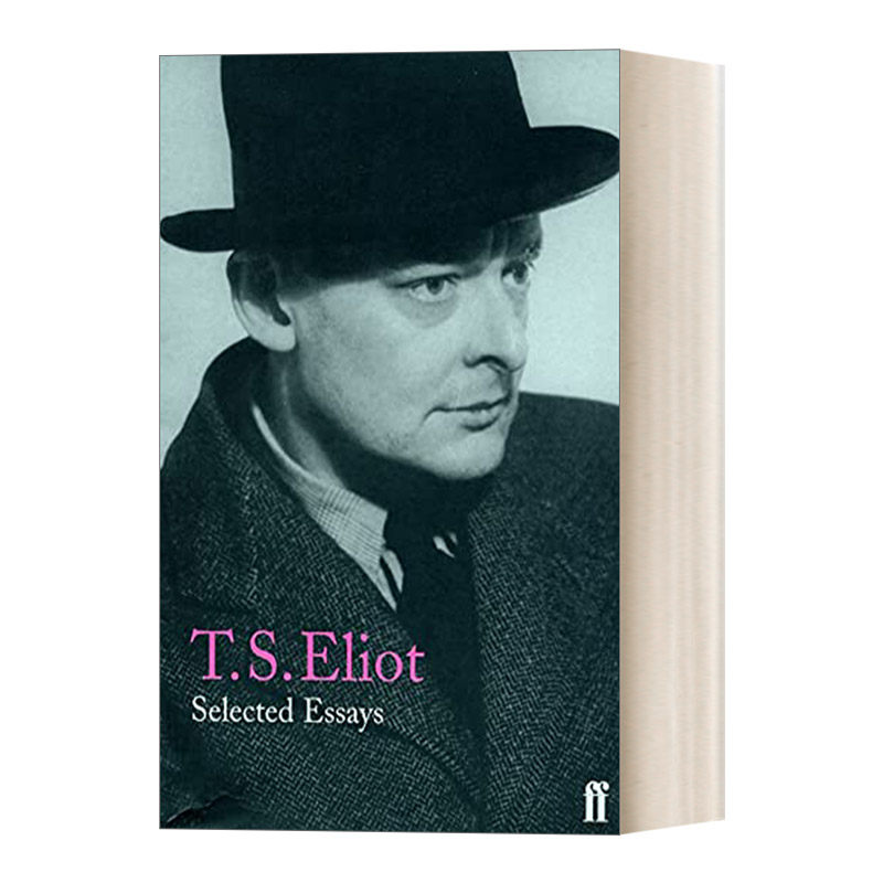 英文原版 Selected Essays T.S.艾略特文选 英文版 进口英语原版书籍