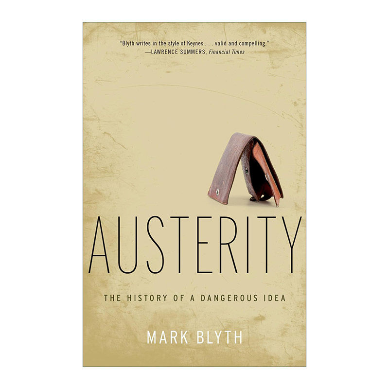 英文原版 Austerity 紧缩 一个危险观念的演变史 马克·布莱思 英文版 进口英语原版书籍
