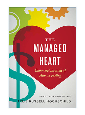 英文原版 The Managed Heart 心灵的整饰 人类情感的商业化 Arlie Russell Hochschild 英文版 进口英语原版书籍