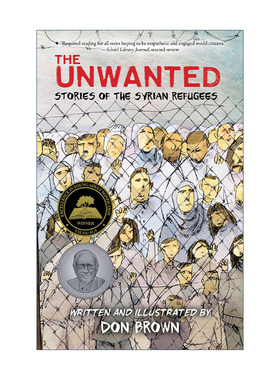 英文原版 The Unwanted 不被需要的 叙利亚难民的故事 2019年美国青少年图书馆服务协会非虚构作品奖 英文版 进口英语原版书籍