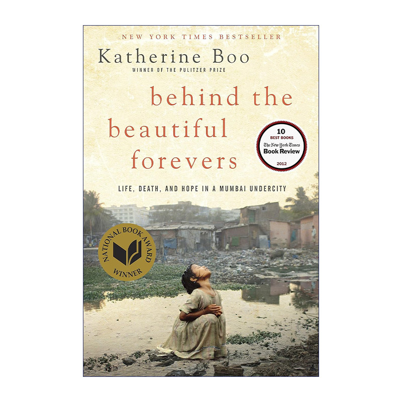 英文原版 Behind the Beautiful Forevers 地下城 孟买贫民窟的生命 死亡与希望 Katherine Boo 精装 英文版 进口英语原版书籍