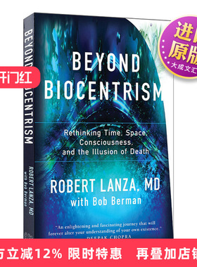 英文原版 Beyond Biocentrism 以生命和意识为中心 重新思考时间 空间和意识 Robert Lanza 英文版 进口英语原版书籍