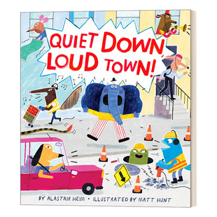 Loud 4岁以上 绘本 Town Down Hunt 英文版 押韵图画书 安静 进口英语原版 小镇 Quiet 儿童故事绘本 Matt 英文原版 书籍 喧嚣