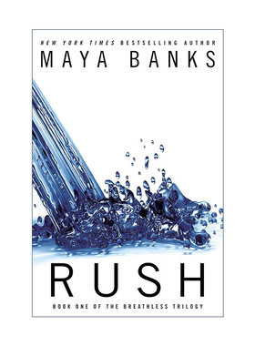 英文原版 Rush The Breathless Trilogy 01 汹涌 无法呼吸三部曲1 女性小说 Maya Banks 英文版 进口英语原版书籍