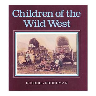 孩子们 Children West 英文原版 纽伯瑞奖得主Russell 进口英语原版 the 英文版 书籍 Wild Freedman 荒野西部