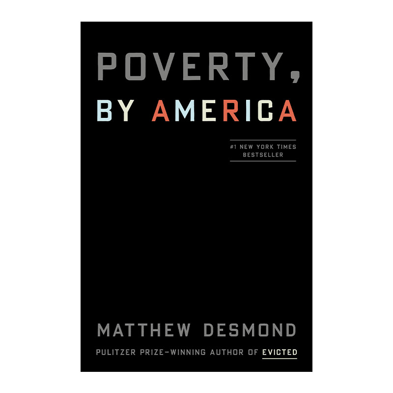 英文原版 Poverty, by America 美国的贫穷 扫地出门作者Matthew Desmond马修·德斯蒙德 精装 英文版 进口英语原版书籍 书籍/杂志/报纸 人文社科类原版书 原图主图