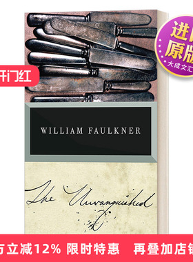 英文原版 The Unvanquished The Corrected Text 没有被征服的 诺贝尔文学奖得主William Faulkner威廉福克纳 英文版 进口英语书