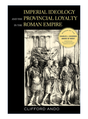 英文原版 Imperial Ideology and Provincial Loyalty in the Roman Empire 罗马帝国的帝国意识形态与地方忠诚 英文版 进口英语书