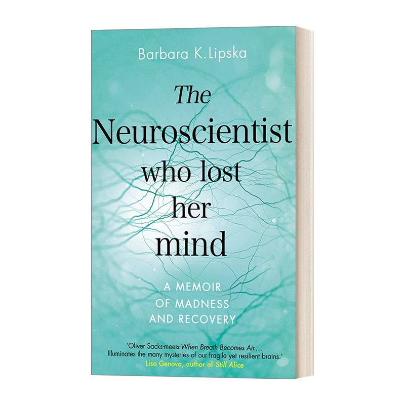 英文原版 The Neuroscientist Who Lost Her Mind 疯狂与清醒 当顶级脑科学家成为精神疾病患者 英文版 进口英语原版书籍