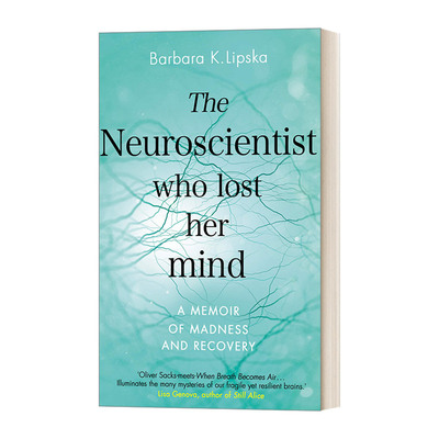 英文原版 The Neuroscientist Who Lost Her Mind 疯狂与清醒 当顶级脑科学家成为精神疾病患者 英文版 进口英语原版书籍