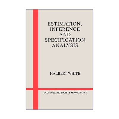 英文原版 Estimation  Inference and Specification Analysis 估计、推理和参数分析 剑桥计量经济学会专著系列 英文版 进口英语