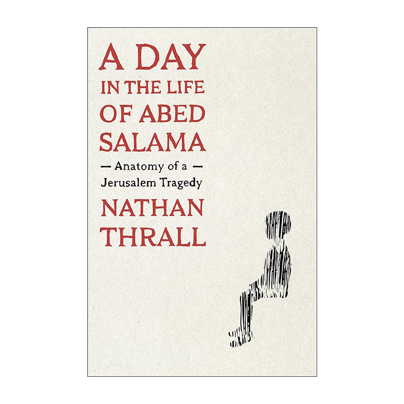 英文原版 A Day in the Life of Abed Salama 阿贝德·萨拉玛生命中的一天 剖析耶路撒冷悲剧 精装 英文版 进口英语原版书籍