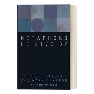 英文原版 Metaphors We Live By 我们赖以生存的隐喻 语言学 理论 George Lakoff 英文版 进口英语原版书籍