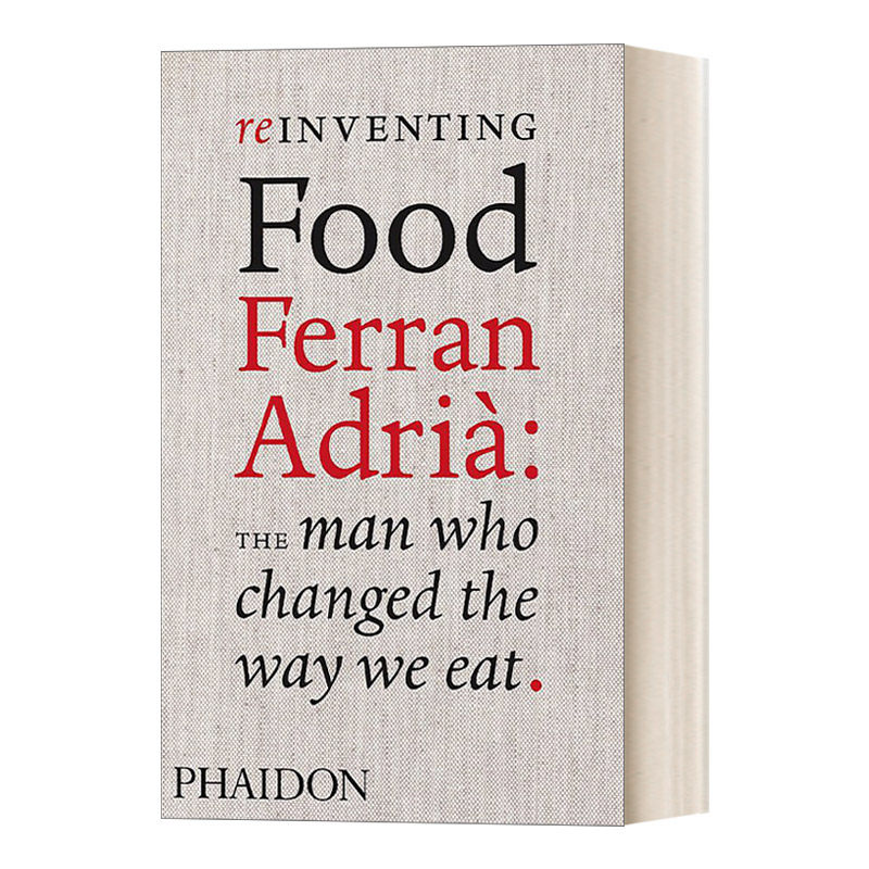 英文原版 Reinventing food Ferran Adria 重塑食物 西班牙名厨费兰·阿德里亚Ferran Adria的职业生涯 精装 英文版 进口英语书籍