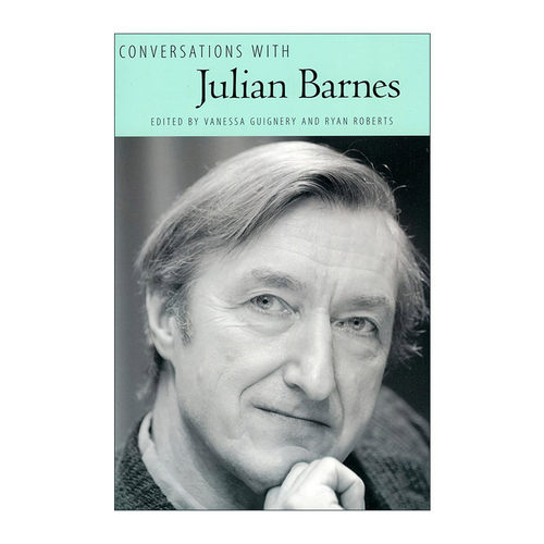 英文原版 Conversations with Julian Barnes 对话朱利安·巴恩斯 布克奖作家访谈录 英文版 进口英语原版书籍