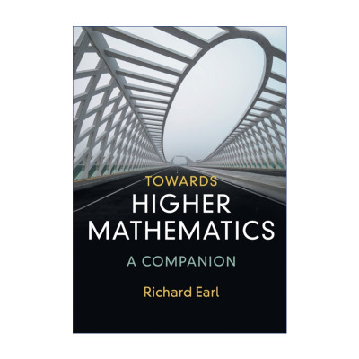 英文原版 Towards Higher Mathematics A Companion 高等数学 学习指南 Richard Earl 英文版 进口英语原版书籍