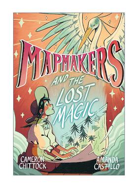 英文原版 Mapmakers and the Lost Magic 制图师与失落魔法 制图者系列1 儿童全彩奇幻冒险图像 英文版 进口英语原版书籍