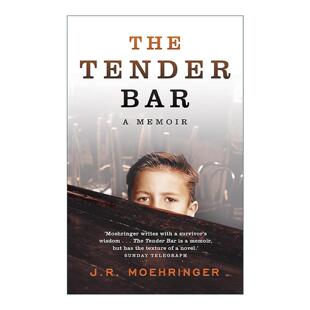 莫林格 书籍 Tender 进口英语原版 英文版 J·R·Moehringer 自传回忆录 温柔酒吧 Bar The 英文原版
