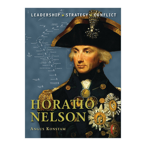 英文原版 Horatio Nelson 历史上著名的指挥官系列 霍雷肖·纳尔逊 插图历史 英文版 进口英语原版书籍