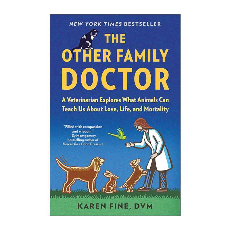 英文原版 The Other Family Doctor 另一位家庭医生 一位兽医探讨动物能教会我们什么是爱 生命和死亡 Karen Fine进口英语原版书籍