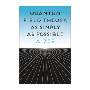 英文原版 Quantum Field Theory as Simply as Possible 量子场论其实很简单 物理学家徐一鸿 可畏的对称作者 普林斯顿大学出版社