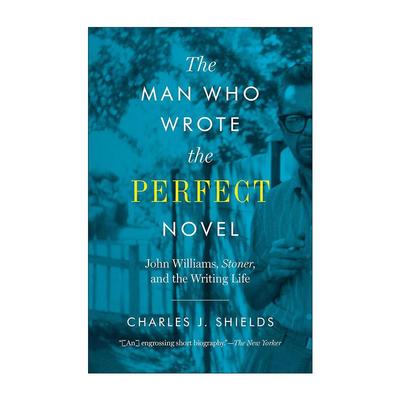 英文原版 The Man Who Wrote the Perfect Novel写了这部完美小说的人 约翰·威廉斯 斯通纳和他的写作生涯 进口英语原版书籍
