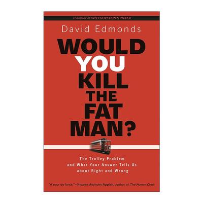 英文原版 Would You Kill the Fat Man 你会杀死那个胖子吗 一个关于对与错的哲学谜题 David Edmonds 英文版 进口英语原版书籍