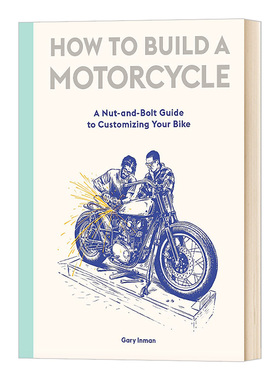 英文原版 如何制造摩托车 How to Build a Motorcycle 精装插图版 定义你的车细节指南科普百科读物