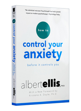 英文原版 How To Control Your Anxiety Before It Controls You 控制焦虑 心理学大师埃利斯Albert Ellis 英文版 进口英语原版书