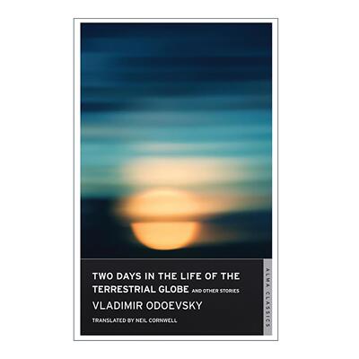 英文原版 Two Days in the Life of the Terrestrial Globe and Other Stories地球两天及其他故事 奥多耶夫斯基 俄国早期科幻文学