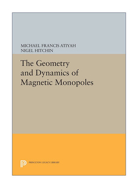 英文原版 The Geometry and Dynamics of Magnetic Monopoles (Porter Lectures) 磁单极子的几何和动力学 菲尔兹奖得主