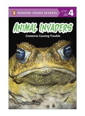 英文原版 Animal Invaders Creatures Causing Trouble 动物入侵者 造成麻烦的生物 企鹅青少分级阅读4级 进口英语原版书籍