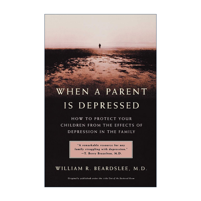 英文原版 When a Parent is Depressed 当家长抑郁时 如何保护孩子不受家庭抑郁影响 英文版 进口英语原版书籍