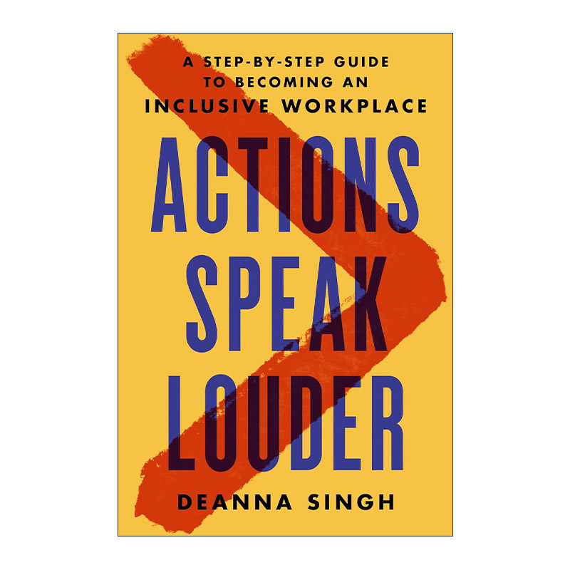 英文原版 Actions Speak Louder 行动胜于雄辩 包容性工作场所建立指南 组织变革 企业管理 精装 英文版 进口英语原版书籍