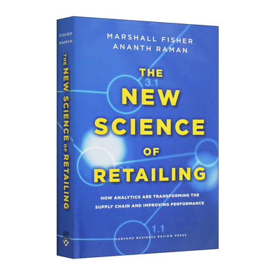 英文原版 The New Science of Retailing 零售新科学 数据决策如何驱动供应链变革与绩效提升 Marshall Fisher 英文版 进口英语书