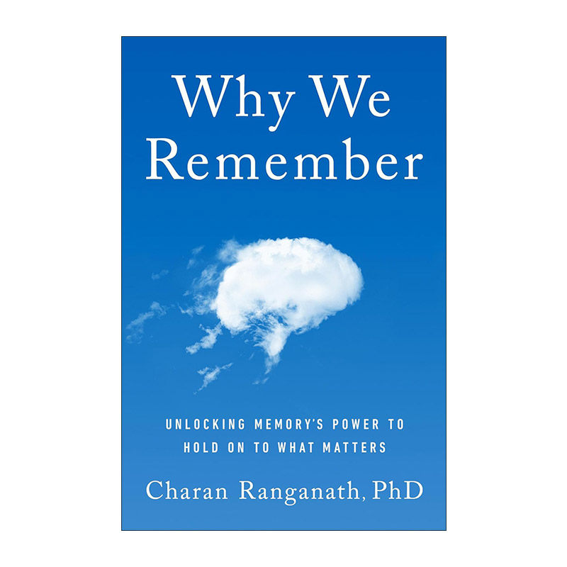 英文原版 Why We Remember 为什么我们会记住 释放记忆的力量来抓住重要的东西 Charan Ranganath 英文版 进口英语原版书籍