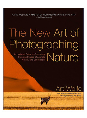 英文原版 The New Art of Photographing Nature 自然摄影新技术指南 动物 自然景观 摄影艺术技巧 Art Wolfe 进口英语原版书籍