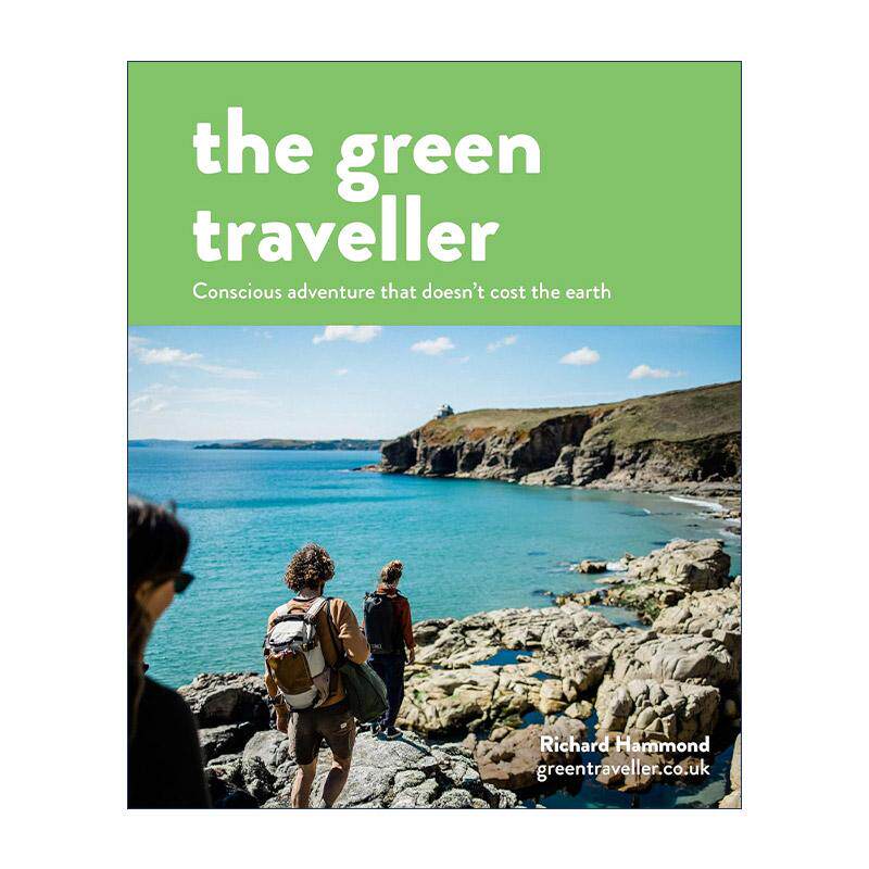 英文原版 The Green Traveller 绿色旅行者 选择环保的出游方式 精装 英文版 进口英语原版书籍