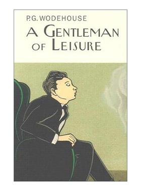 英文原版 A Gentleman Of Leisure 闲逸绅士 P.G.伍德豪斯早期长篇幽默小说 Everyman精装收藏版 英文版 进口英语原版书籍