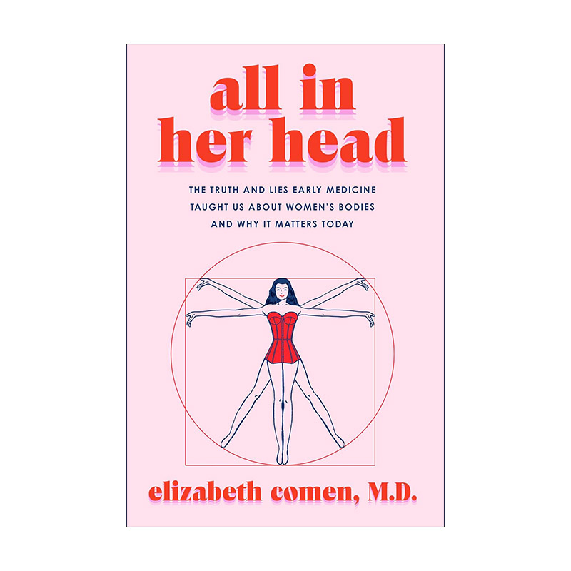 她的病痛 总被当作幻觉 英文原版 All in Her Head 数千年的西方医疗史中关于女性身体的真相与谎言 精装 英文版 进口英语原版书籍