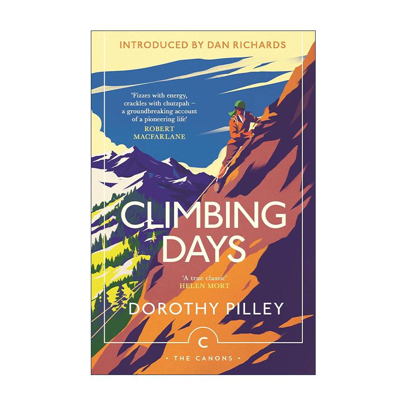 英文原版 Climbing Days 登山岁月 女性登山先驱、冒险家桃乐茜·皮利回忆录 英文版 进口英语原版书籍