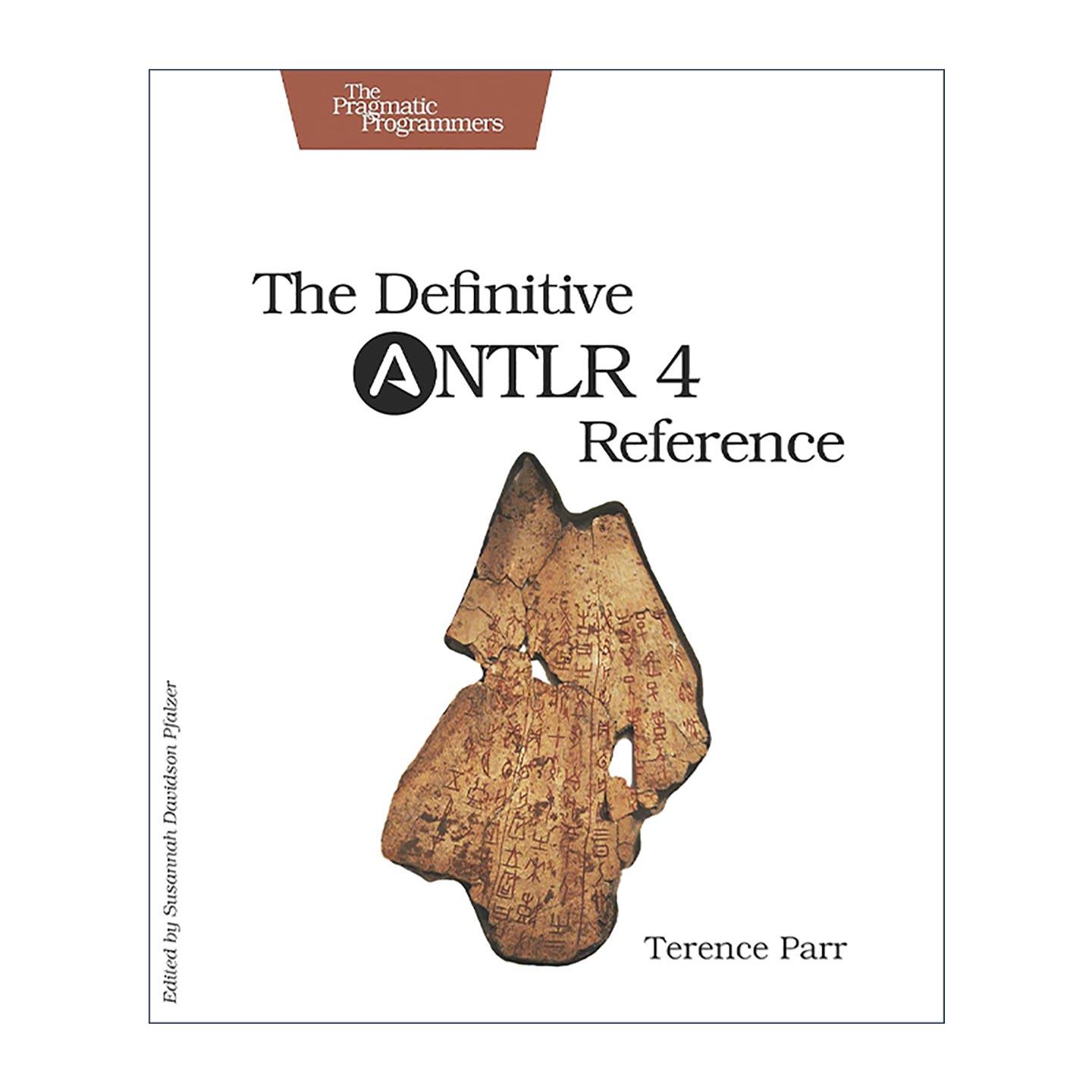 英文原版 The Definitive ANTLR 4 Reference ANTLR 4权威指南 编程语言实现模式作者Terence Parr 英文版 进口英语原版书籍