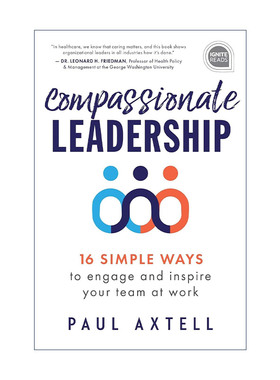 英文原版 Compassionate Leadership 富有同情心的领导 在工作中吸引和激励你的团队的16种简单方法 管理指南 精装 英文版 进口