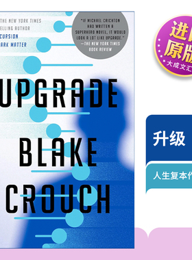 2064进化危机 英文原版 Upgrade 惊悚悬疑小说 人生复本作者布莱克·克劳奇 Blake Crouch 英文版 进口英语原版书籍