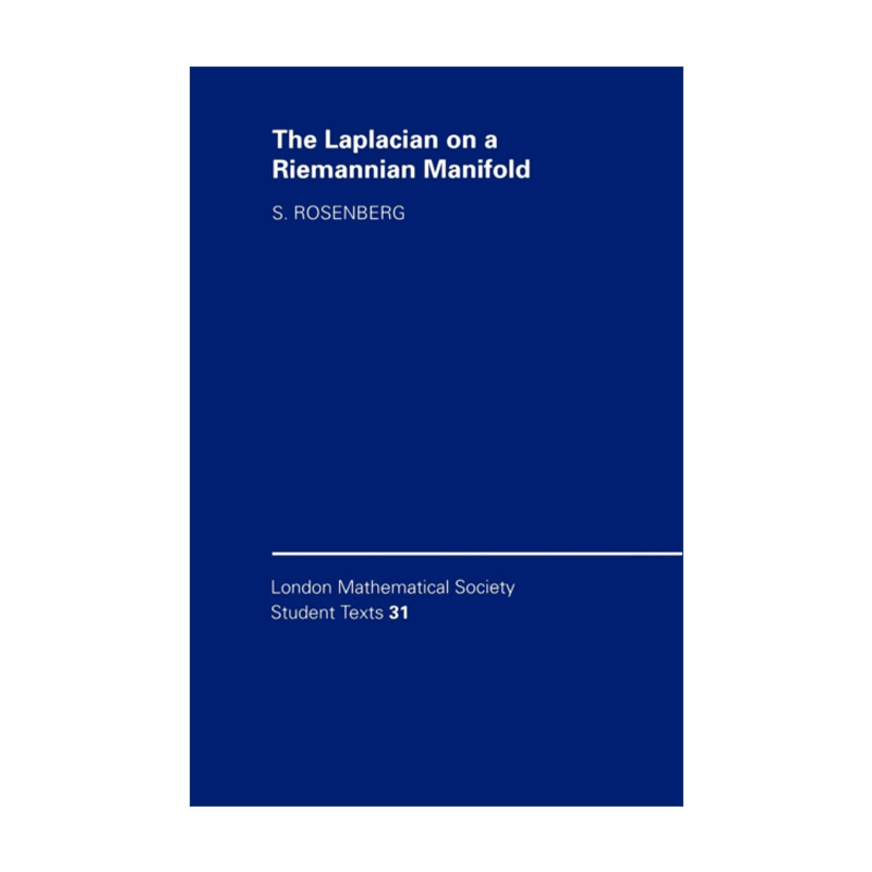 英文原版 The Laplacian on a Riemannian Manifold 黎曼流形上的拉普拉斯算子 伦敦数学会学生文本系列 英文版 进口英语原版书籍